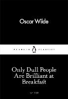 Only Dull People Are Brilliant at Breakfast (ePub eBook)