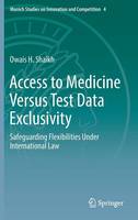 Access to Medicine Versus Test Data Exclusivity (ePub eBook)