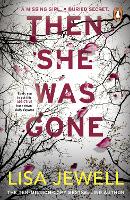  Then She Was Gone: the addictive, psychological thriller from the Sunday Times bestselling author of The...