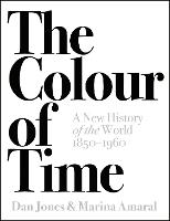 Colour of Time: A New History of the World, 1850-1960, The