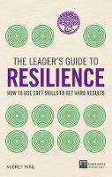 Leader's Guide to Resilience, The